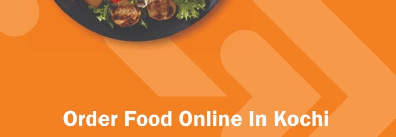 Online Food Order In Kochi | Get 50% Off