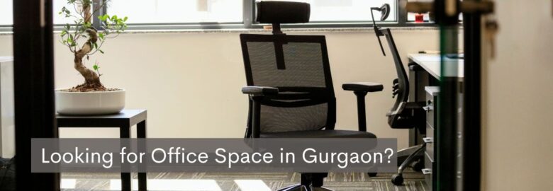 Office Spaces in Gurgaon