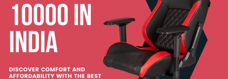 Best Office Chair Under 10000 in India