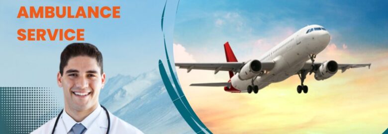 Choose Vedanta Air Ambulance Service in Dibrugarh for Emergency Patient Transfer