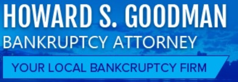 Howard S. Goodman Bankruptcy Chapter 7 Lawyer