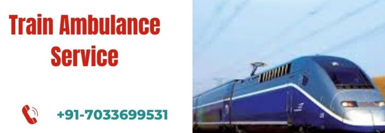 Avail of Train Ambulance Service in Kolkata by King with Medical Service