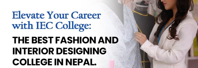 Ignite Your Design Passion: Start Your Creative Journey at IEC College of Art & Fashion