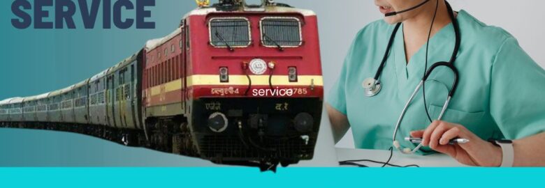 With Medilift Train Ambulance in Kolkata Patients never Face Problems during Transfer