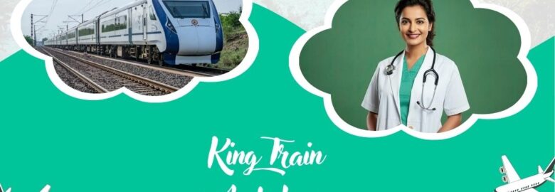 Avail of King Train Ambulance Service in Patna with High-tech Medical Setup