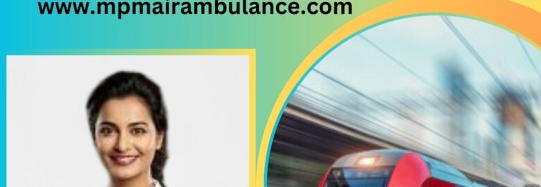 Provides reliable and affordable MPM Train Ambulance Services in Siliguri