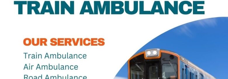 Fast, Trusted, and Guaranteed Train Ambulance Service in Raipur by Vedanta