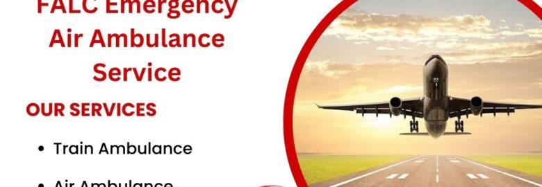 Use FALC emergency air ambulance services in Bokaro with top-grade medical team