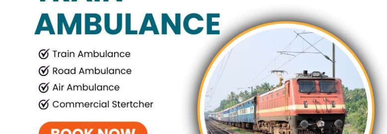 Vedanta Train Ambulance Service in Kolkata Becomes Very Easy for Families in Case of Emergencies